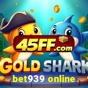 bet939 online
